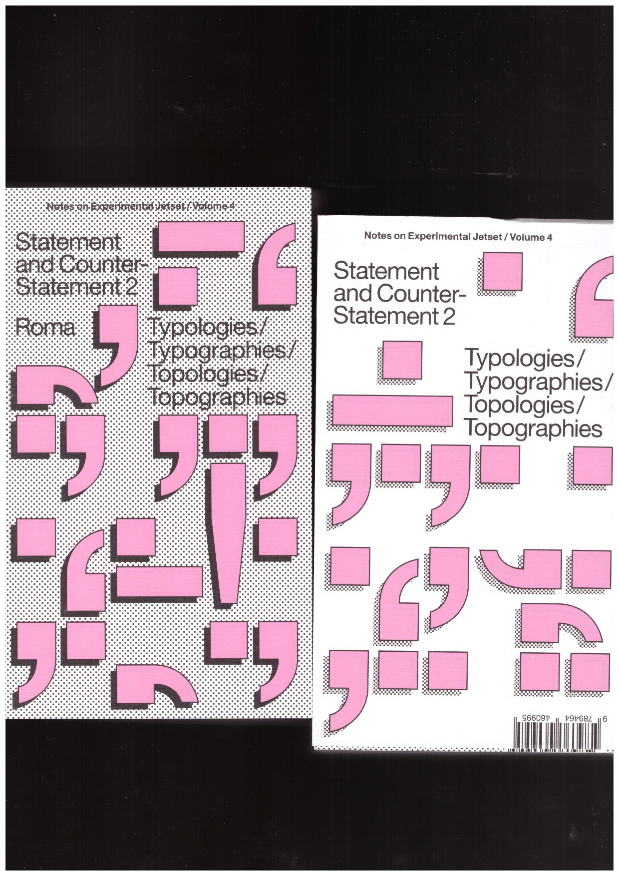 EXPERIMENTAL JETSET - Statement and Counter-Statement 2: Typologies/Typographies/Topologies/Topographies (Notes on Experimental Jetset / Vol. 4)